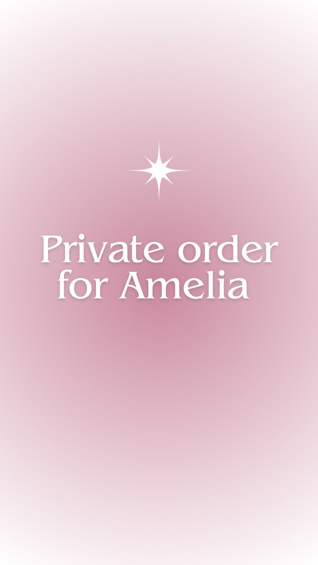Private order for Amelia