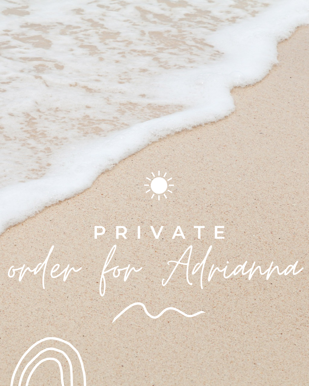 Private order for Adrianna