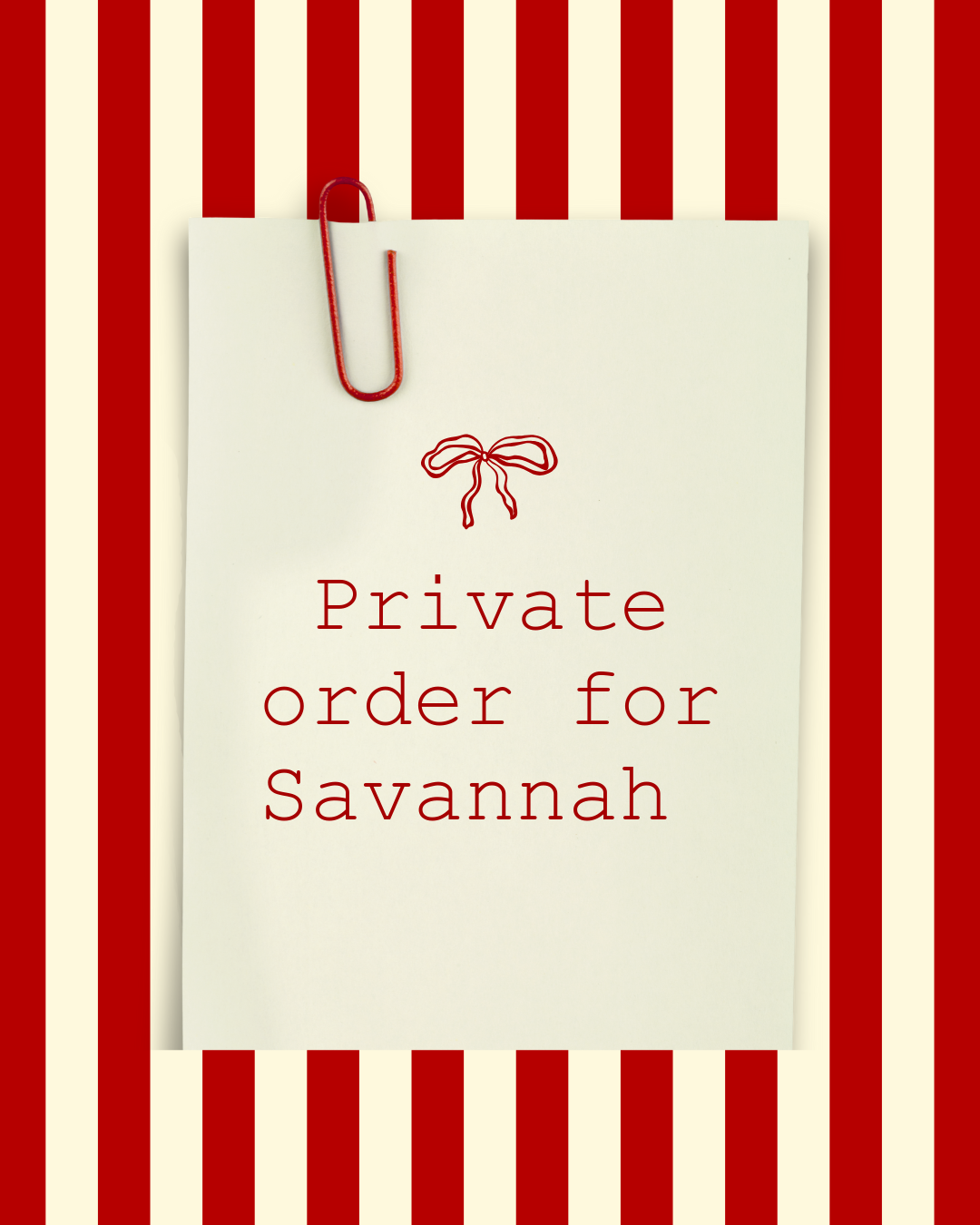Private order for Savannah