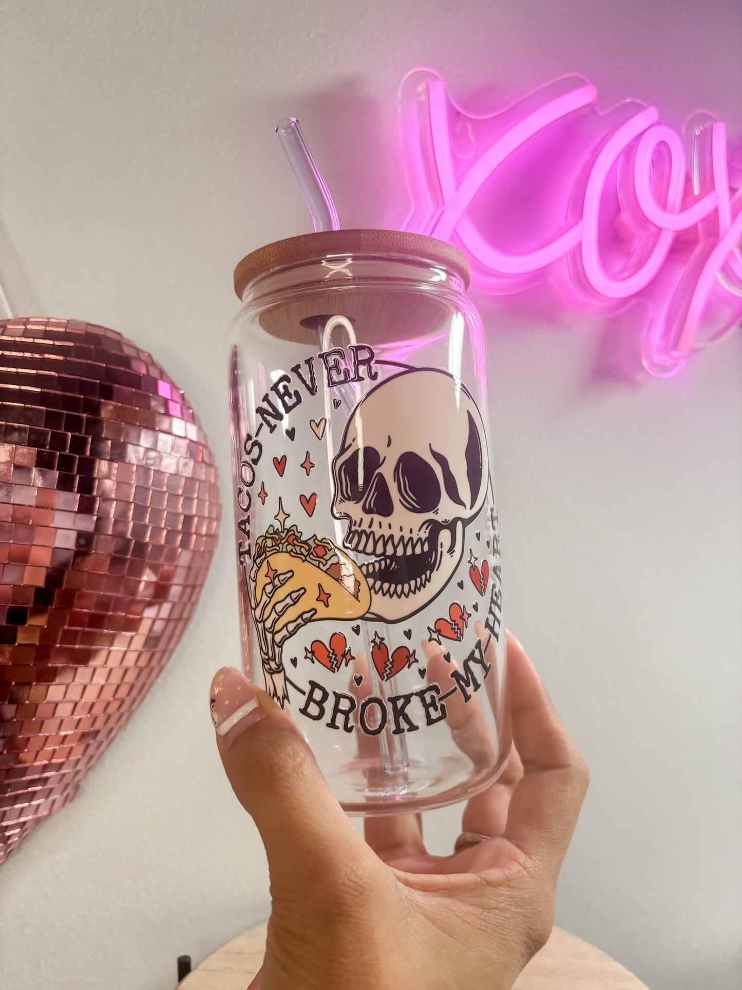 Tacos Never Broke My Heart | 16oz Glass Tumbler with Straw & Lid |