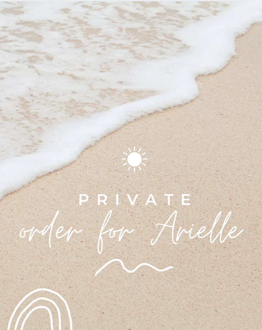 Private order for Arielle