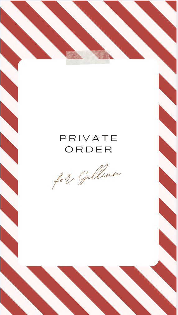 Custom order for Gillian