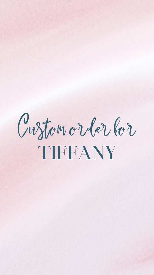 Private order for Tiffany