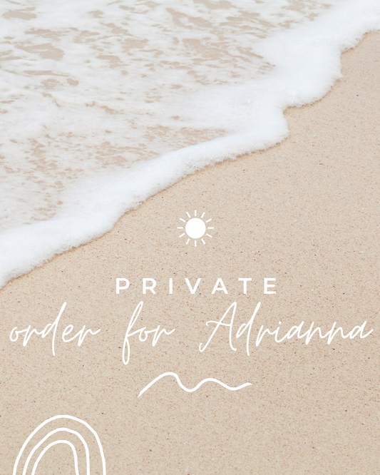 Private order for Adrianna