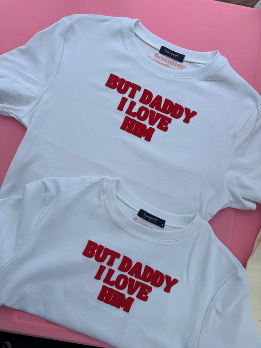 But Daddy I Love Him | Baby Tees & T Shirts