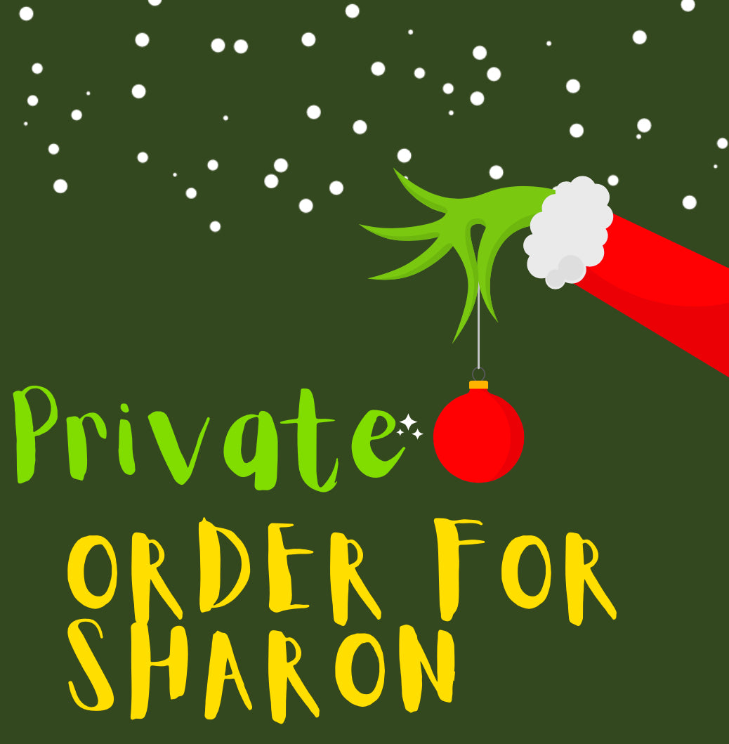 Private order for Sharon