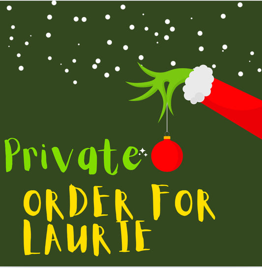 Private order for Laurie