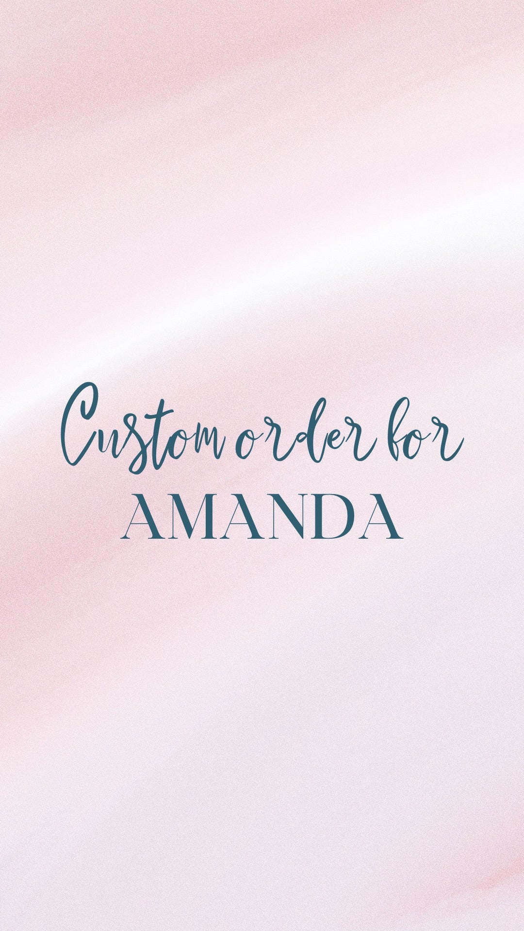 Private order for Amanda