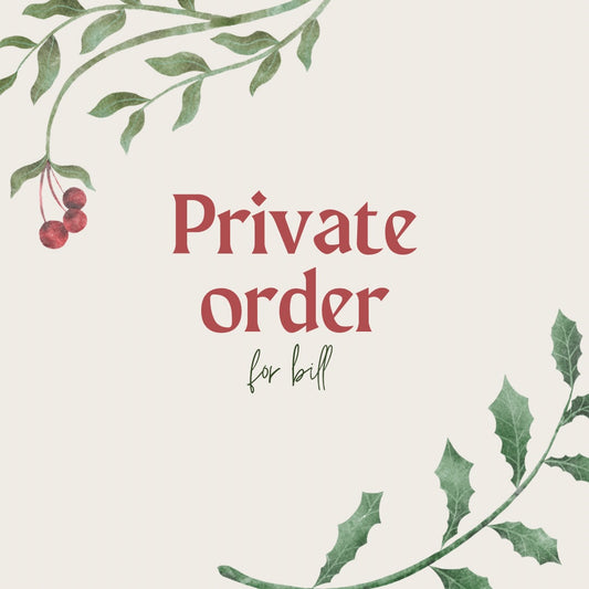 Private order for Bill