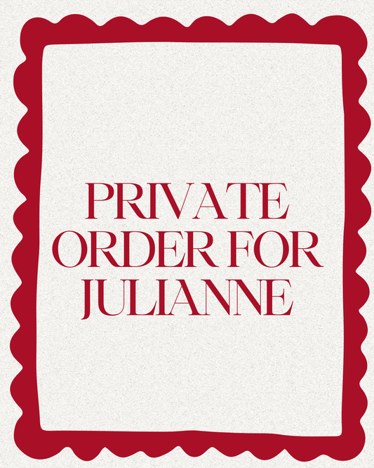 Private order Julianne