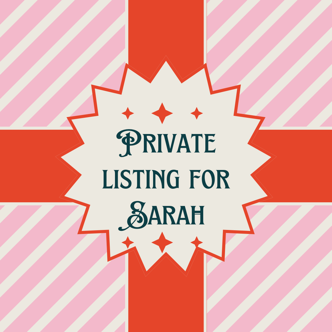 Private listing for Sarah!