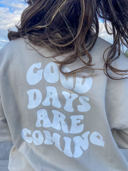 Good Days Are Coming | Motivational Sweat Set