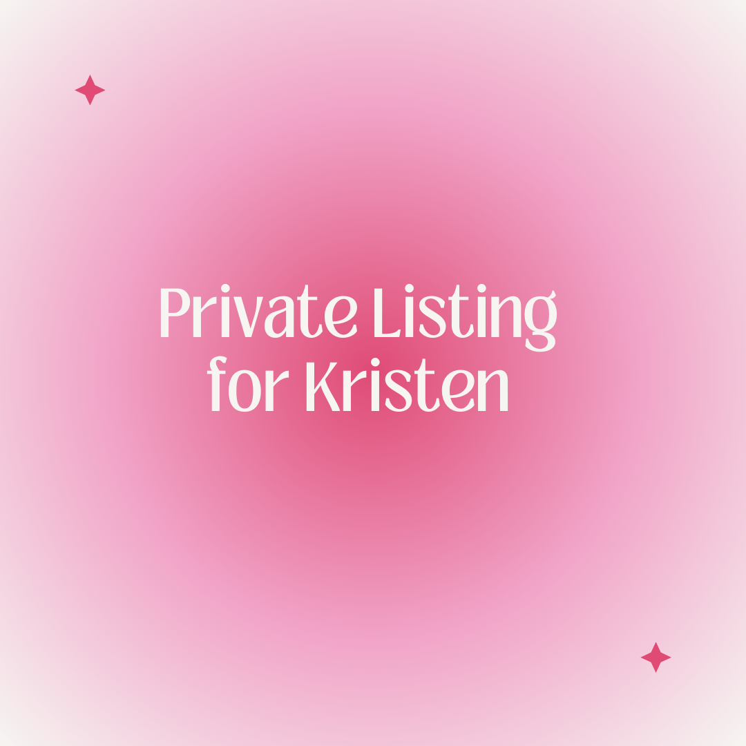 Private Listing for Kristen