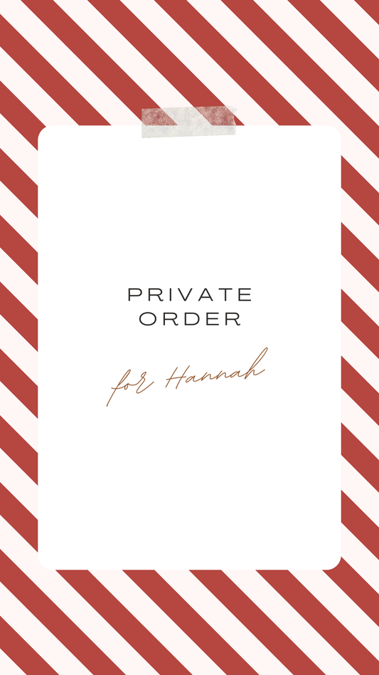 Private order for Hannah