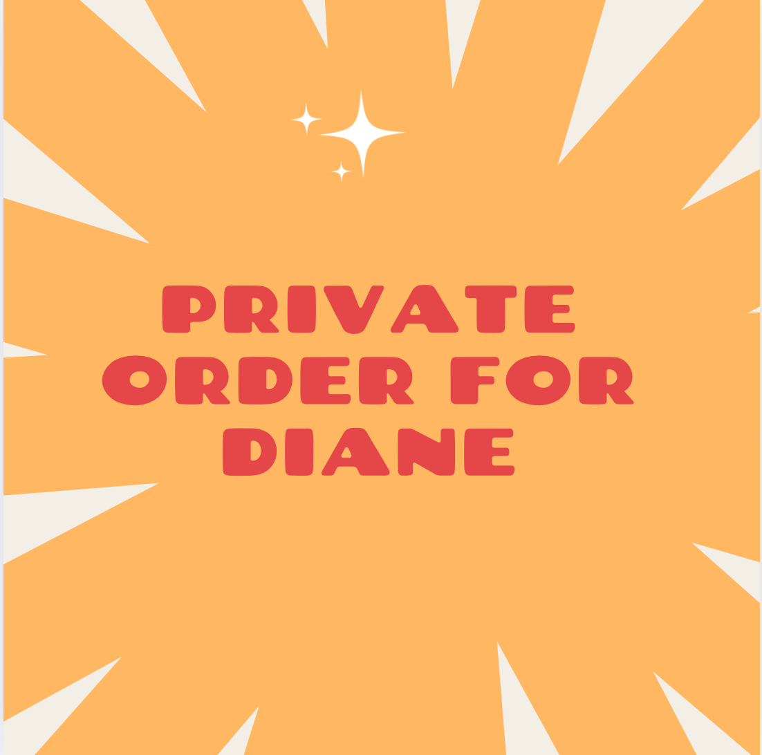 Private Order For Diane