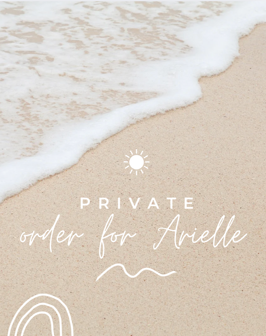 Private order for Arielle