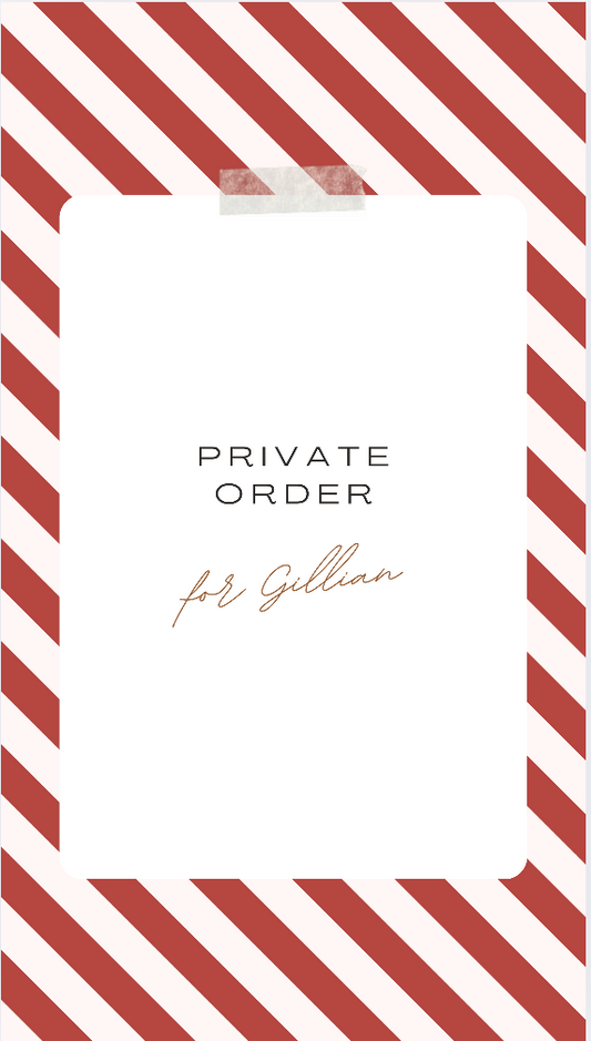 Custom order for Gillian