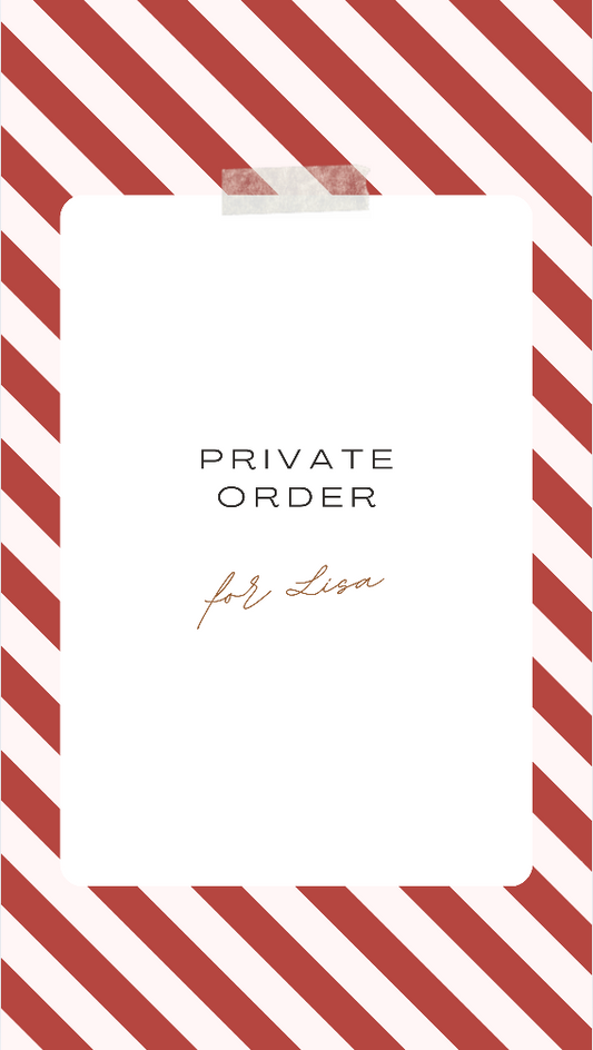 Private Order for Lisa